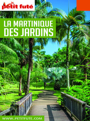 cover image of MARTINIQUE DES JARDINS 2020/2021 Petit Futé